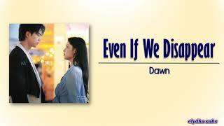 Download lagu Dawn – Even If We Disappear (우리 사라져도) [My Demon OST Part 4] [Rom|Eng Lyric] mp3