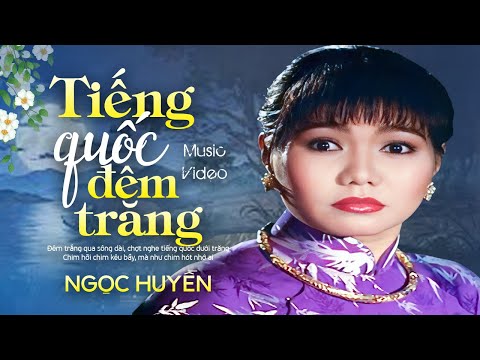 Tiếng Quốc Đêm Trăng - Ngọc Huyền | Official Music Video