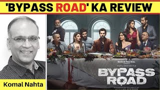 ‘Bypass Road’ ka review | Komal Nahta