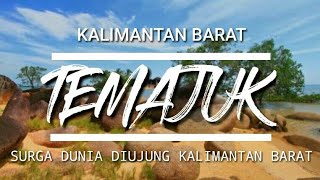 Download lagu DESTINASI WISATA TEMAJUK - SURGA DUNIA DIUJUNG KALIMANTAN mp3