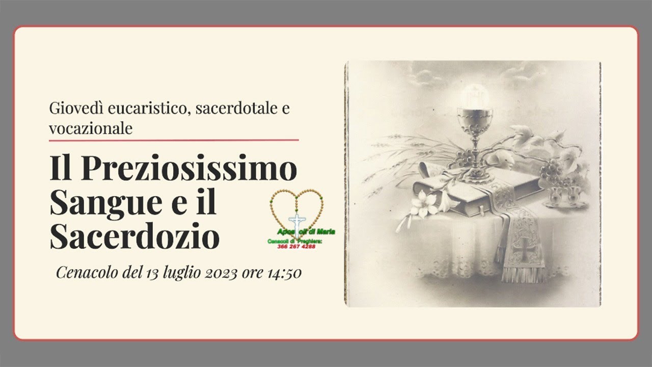 Il Preziosissimo Sangue e il Sacerdozio (Giovedì eucaristico) - Lode a