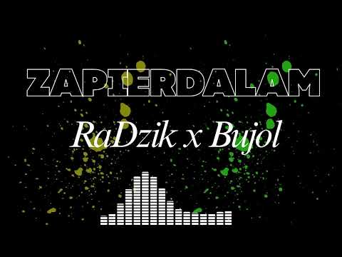 RaDzik x Bujol - Zapierdalam
