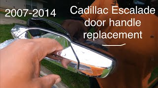 2007-2014 Cadillac Escalade Door handle replacement