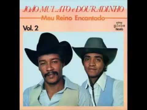 João mulato & Douradinho " Pé do eito "