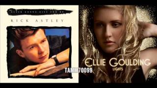 Rick Astley vs. Ellie Goulding - Never Gonna Give You Up vs. Lights (Mashup)