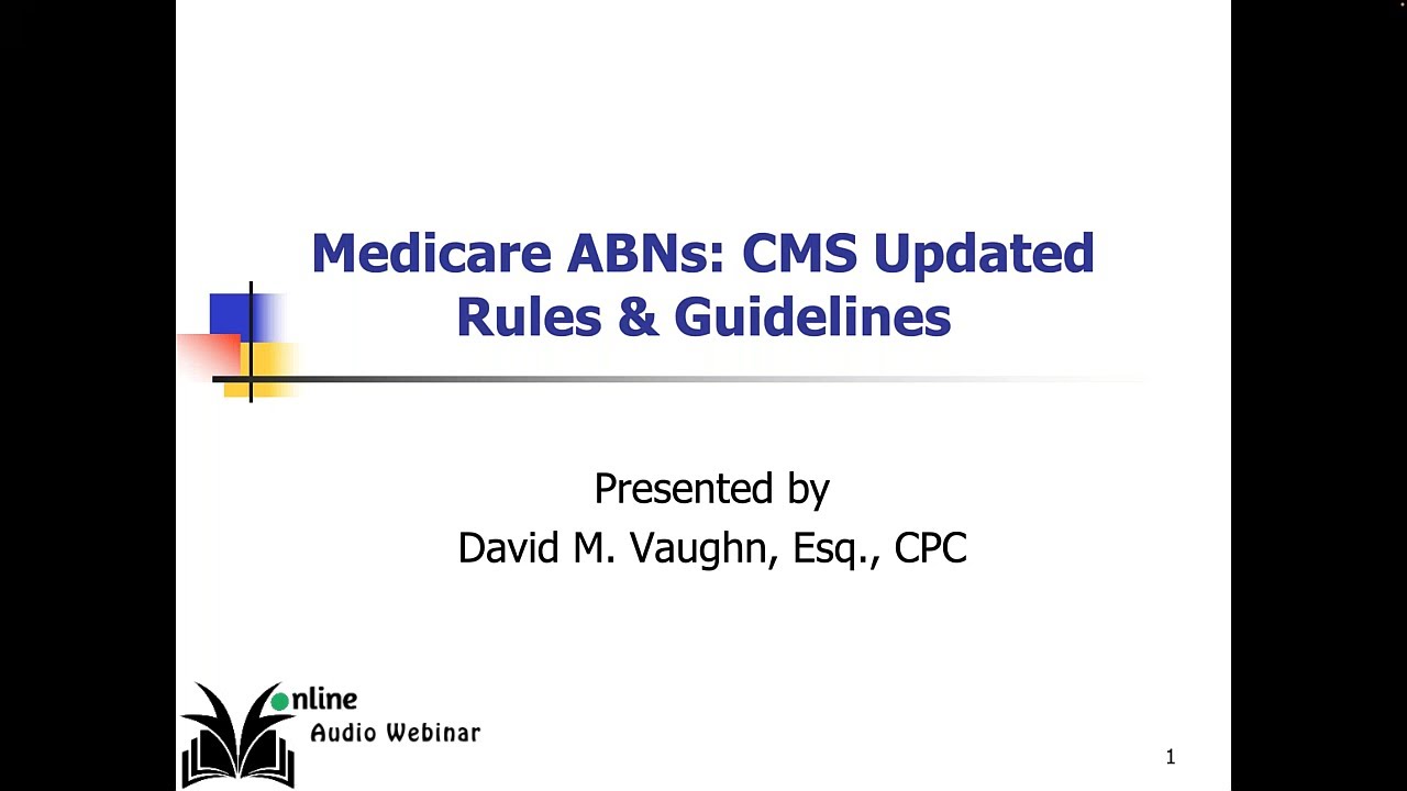 Medicare Advance Beneficiary Notice (ABN) - CMS Updated Rules and Guidelines