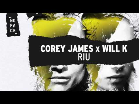 Corey James x WILL K - RIU