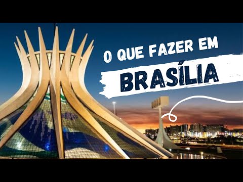 What to do in BRASILIA, Capital of Brazil - Itinerary, where to stay and much more