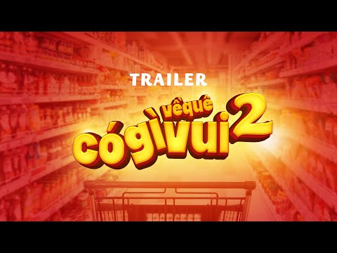 VỀ QUÊ CÓ GÌ VUI 2 - TRAILER | DUY KHÁNH || OFFICIAL 4K