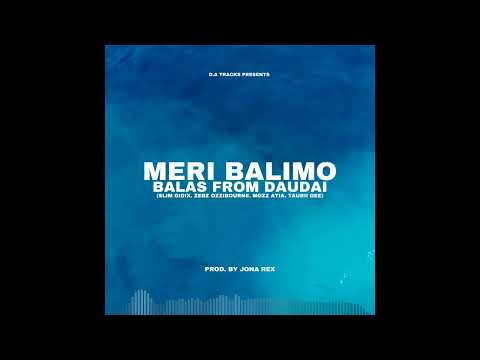 Meri Balimo - Balas From Daudai (Audio)