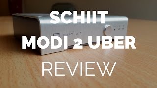 Video thumbnail for Review: Schiit Modi 2 Uber DAC by aornic