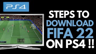 How to Download FIFA 22 on PS4