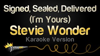 Stevie Wonder - Signed, Sealed, Delivered (I'm Yours) (Karaoke Version)
