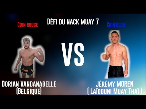 Jérémy Moren VS  Dorian  Vandanabelle - [Défi du Nack Muay 7] 2022
