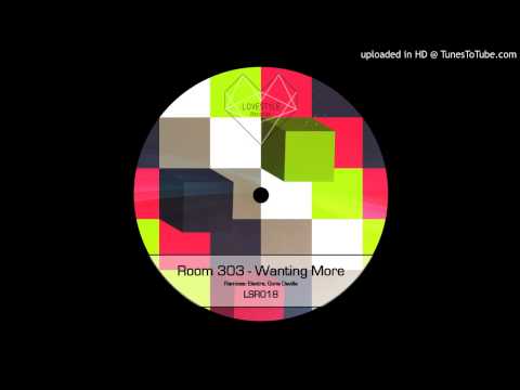 Room 303 - Wanting More (Gone Deville Remix) LoveStyle Records