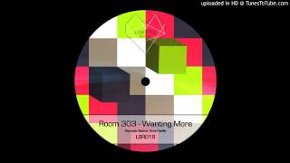 Room 303 - Wanting More (Gone Deville Remix) LoveStyle Records