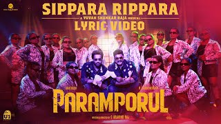 Sippara Rippara Lyric Video  Paramporul  Yuvan Sha