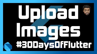 Download the video "Upload Images to Amplify Using Flutter | Day 26 - #30DaysOfFlutter"
