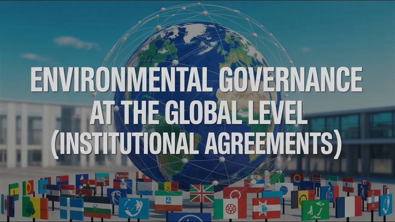 Environmental Governance at global Level
