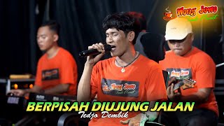 Download lagu BERPISAH DIUJUNG JALAN - TEDJO DEMBIK 'BIKIN NANGIS NGLOLOoo' - WONGJOWO MADIUN - GB AUDIO PRO mp3