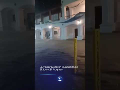 🌧️🚨 Lluvias provocaron inundación en El Jícaro, El Progreso