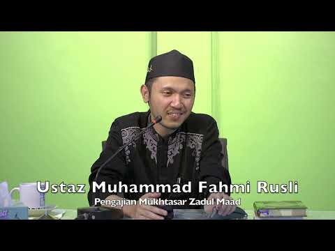 20221201 Ustaz Muhammad Fahmi Rusli : Pengajian Mukhtasar Zadul Maad