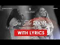 In The Room   Maverick City Music   Naomi Raine  Tasha Cobbs Leonard OFFICIAL LYRICS VIDEO