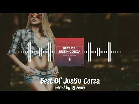 Best Of Justin Corza (mixed by Dj Fen!x)