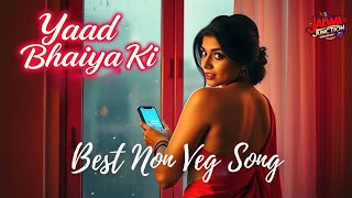 Download lagu Yaad Bhaiya Ki Aane Lagi – Latest Spicy Non Veg Item Song 2025 mp3