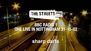 The Streets - Sharp Darts (One Live in Nottingham, 31-10-02) [Official Audio]