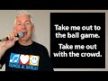 Singalong Version Of Take Me Out To The Ball Game
