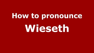 How to pronounce Wieseth