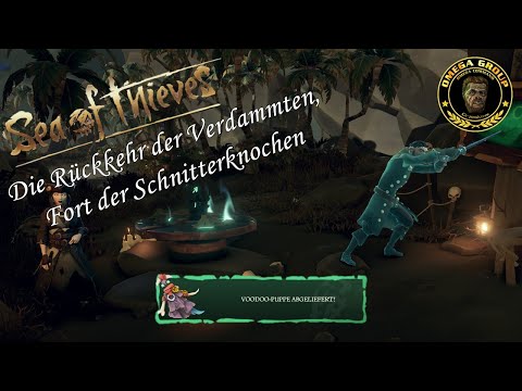 Sea of Thieves - Let's play #211 Die Rückkehr der Verdammten, Fort der Schnitterknochen