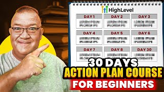30 Day Action Plan for Success with GoHighlevel