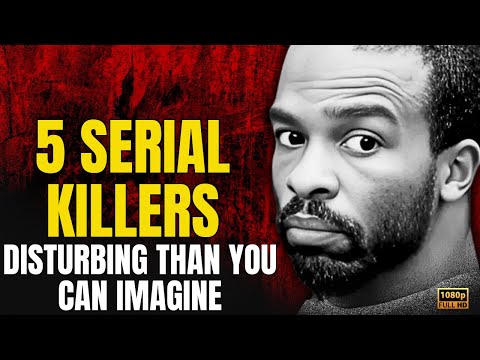 5 Serial Killers More Terrifying Than Fiction: Serial Killer Documentary