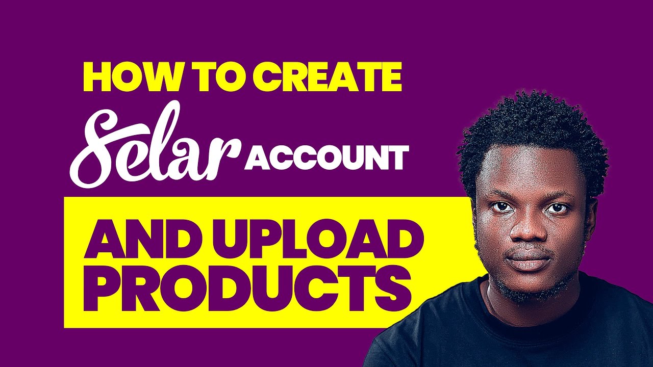 How To Create Selar Account And Upload Products On Selar (2025)