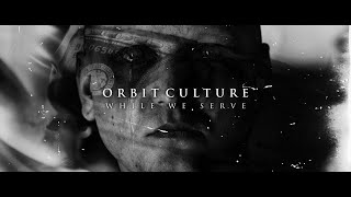 Musik-Video-Miniaturansicht zu While We Serve Songtext von Orbit Culture