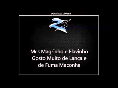 Mcs Magrinho e Flavinho - Gosto Muito de Lança e de Fuma Maconha [DJ DANDÃO]