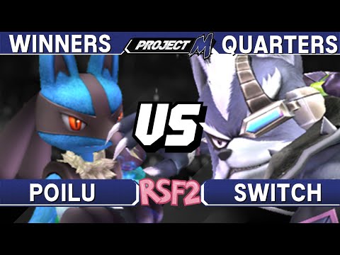 Project M - Poilu (Lucario) vs Switch (Wolf) - RSF2 Winners Quarters