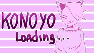 Konoyo loading//MEME