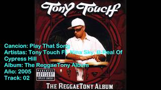 Play That Song - Tony Touch Ft. Nina Sky, B Real Of Cypress Hill