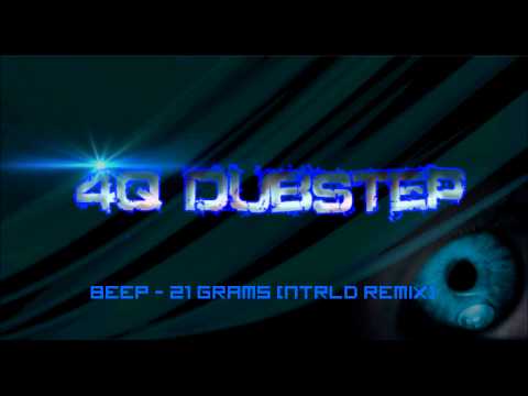 Beep - 21 Grams (NTRLD Remix)
