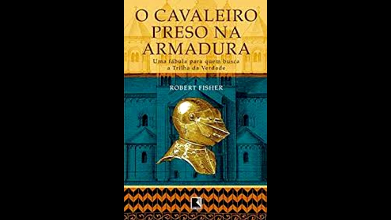 Livro o cavaleiro preso na armadura - Robert Fisher| Narração Luiz Fabiano | Despertar
