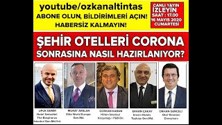 Özkan Altıntaş, Şehir Otellerinde Corona sonrası turizmini konuşuyor  