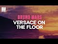 Bruno Mars Versace On The Floor Lyrics