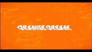 Foster The People- Orange Dream (Instrumental)