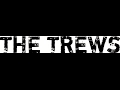 The Trews - Poor Ol' Broken Hearted Me (Lyrics on screen)