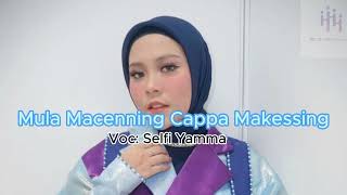 Download lagu MULA MACENNING CAPPA MAKESSING || SELFI YAMMA #lagubugis #lagubugisviral #selfimprovement #selfi mp3 Download lagu MULA MACENNING CAPPA MAKESSING || SELFI YAMMA #lagubugis #lagubugisviral #selfimprovement #selfi mp3
