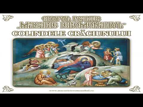 Grupul Psaltic "Macarie Ieromonahul" - Colindele Craciunului