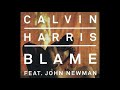 Calvin Harris - Blame feat. John Newman (Audio)